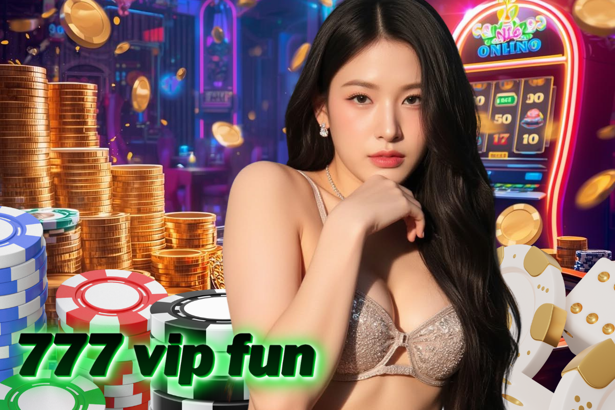777 vip fun สล็อต